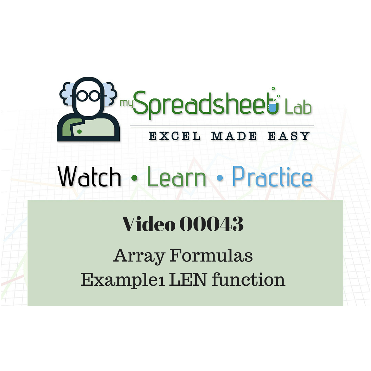 Video 00043 Formulas_Array Formulas_Example1_LEN_function