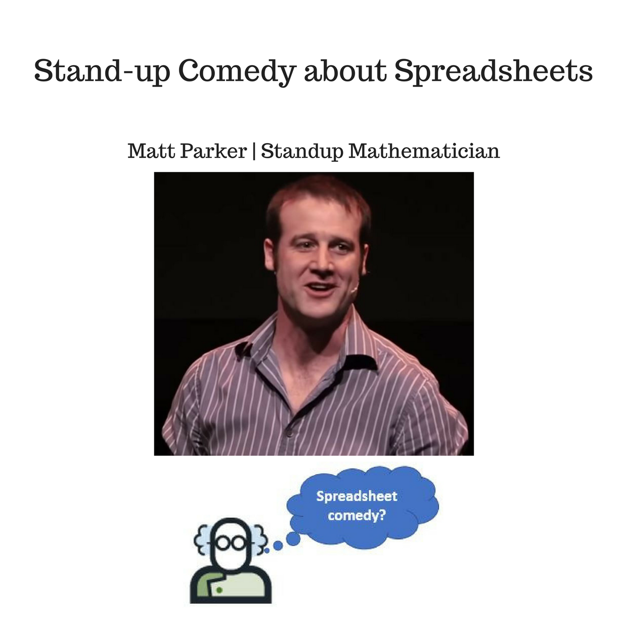 Stand-up comedy about Spreadsheets