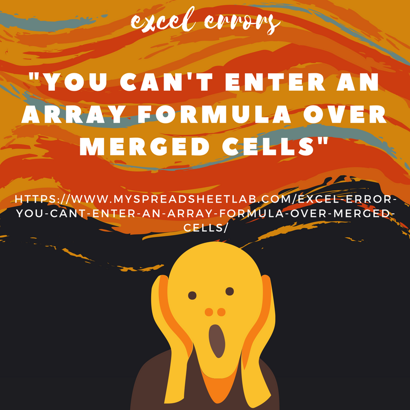 Excel Error “You can’t enter an array formula over merged cells”